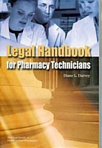 The Legal Handbook for Pharmacy Technicians (Paperback)