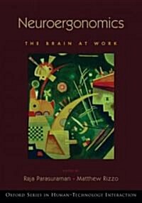 Neuroergonomics: The Brain at Work (Paperback)