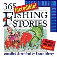 365 Incredible Fishing Stories 2009 Calendar (Paperback, Page-A-Day )