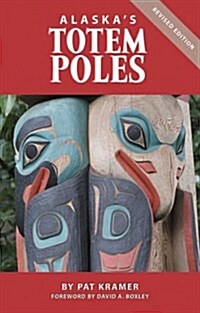 Alaskas Totem Poles (Paperback, Revised)