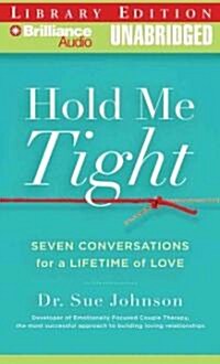 Hold Me Tight: Seven Conversations for a Lifetime of Love (Audio CD, Library)