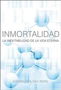 Inmortalidad/ Immortality (Paperback)