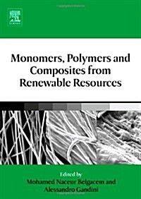 Monomers, Polymers and Composites from Renewable Resources (Hardcover)