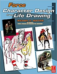 Force: Character Design from Life Drawing (Paperback)