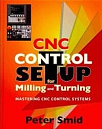 Cnc Control Setup for Milling and Turning (Hardcover)