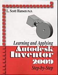 Learning and Applying Autodesk Inventor 2009 Step by Step (Paperback)
