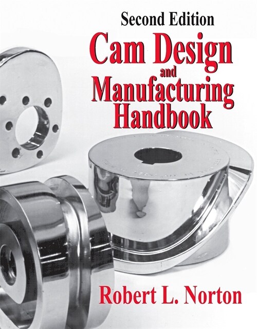 Cam Design and Manufacturing Handbook (Hardcover, 2, Revised)