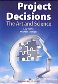 Project Decisions: The Art and Science (Paperback)