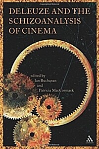 Deleuze And The Schizoanalysis Of Cinema (Paperback)