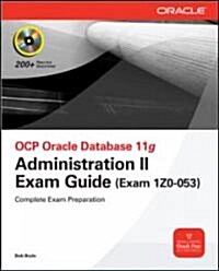 Ocp Oracle Database 11g Administration II Exam Guide: Exam 1z0-053 [With CDROM] (Paperback)