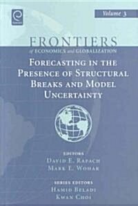 Forecasting in the Presence of Structural Breaks and Model Uncertainty (Hardcover)