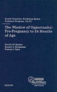 Window of Opportunity: Pre-Pregnancy to 24 Months of Age (Hardcover)