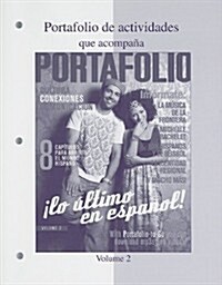Portafolio de Actividades Que Acompana Portafolio !Lo Ultimo Espanol!, Volume 2 (Paperback)