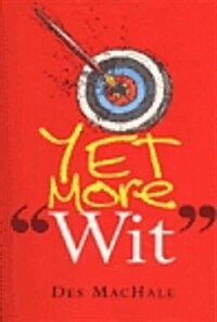 Yet More Wit (Hardcover)