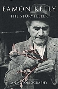 Eamon Kelly: The Storyteller: An Autobiography (Paperback)