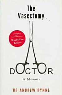 Vasectomy Doctor: A Memoir (Paperback)