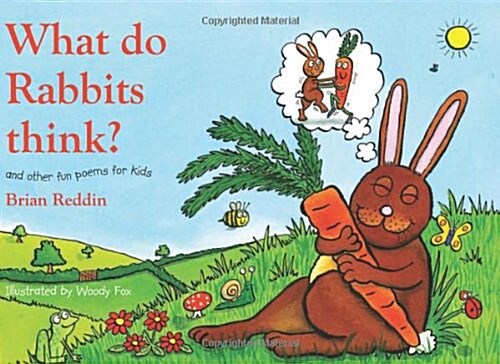 What Do Rabbits Think?: And Other Fun Poems for Kids (Paperback)