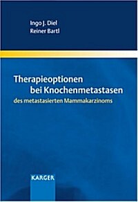 Therapieoptionen Bei Knochenmetastasen Des Metastasierten Mammakarzinoms (Paperback)