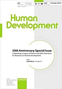 Human Development: 50th Anniversary Specail Issue: Celebrating a Legacy of Theory with New Directions for Research on Human Development                (Hardcover)