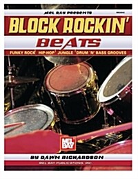 Block Rockin Beats: Funky Rock, Hip-Hop, Jungle, Drum n Bass Grooves [With CD] (Spiral)