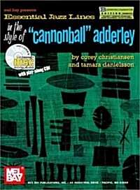 Essential Jazz Lines in the Style of Cannonball Adderley (Paperback, Compact Disc)