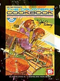 The Drummers Cookbook: Develop Your Own Style for Todays Rock Drumming [With CD] (Spiral)