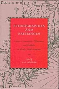 Ethnographies and Exchanges: Native Americans, Moravians, and Catholics in Early North America (Hardcover)