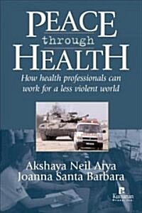 Peace Through Health (Paperback, 1st)