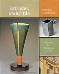 Extruder, Mold & Tile (Paperback)