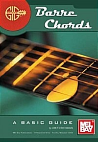 Barre Chords: A Basic Guide (Paperback)