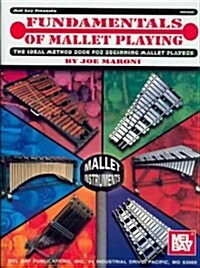 Fundamentals of Mallet Playing: The Ideal Method Book for Beginning Mallet Players (Paperback)