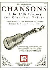 Chansons of the 16th Century for Classical Guitar (Paperback)