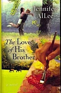 The Love of His Brother (Hardcover, Large Print)