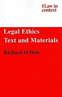 Legal Ethics : Text and Materials (Paperback)