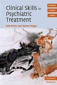 Clinical Skills in Psychiatric Treatment (Paperback)