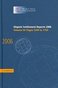 Dispute Settlement Reports 2006: Volume 4, Pages 1249–1754 (Hardcover)