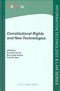 Constitutional Rights and New Technologies: A Comparative Study (Hardcover)