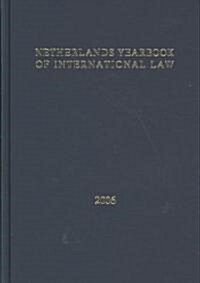 Netherlands Yearbook of International Law: Volume 37, 2006 (Hardcover, Edition.)