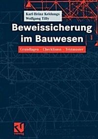 Beweissicherung Im Bauwesen: Grundlagen -- Checklisten -- Textmuster (Paperback, Softcover Repri)