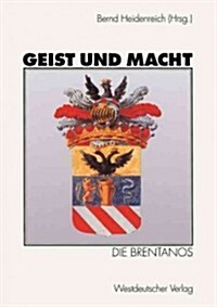 Geist Und Macht: Die Brentanos (Paperback, Softcover Repri)