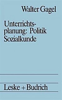 Unterrichtsplanung: Politik/Sozialkunde: Studienbuch Politische Didaktik II (Paperback, Softcover Repri)