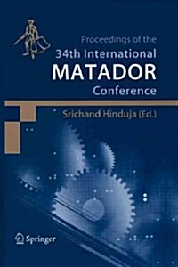 Proceedings of the 34th International MATADOR Conference : Formerly the International Machine Tool Design and Conferences (Paperback, Softcover reprint of the original 1st ed. 2004)