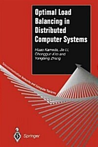 Optimal Load Balancing in Distributed Computer Systems (Paperback, Softcover reprint of the original 1st ed. 1997)