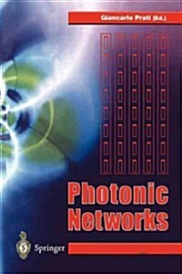 Photonic Networks : Advances in Optical Communications (Paperback, Softcover reprint of the original 1st ed. 1997)