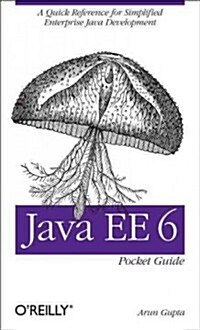Java Ee 6 Pocket Guide: A Quick Reference for Simplified Enterprise Java Development (Paperback)