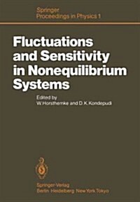 Fluctuations and Sensitivity in Nonequilibrium Systems: Proceedings of an International Conference, University of Texas, Austin, Texas, March 12-16, 1 (Paperback, Softcover Repri)