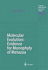 Molecular Evolution: Evidence for Monophyly of Metazoa (Paperback, Softcover Repri)