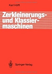 Zerkleinerungs- Und Klassiermaschinen (Paperback, Softcover Repri)