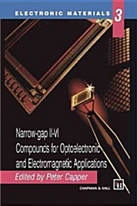 Narrow-Gap II-VI Compounds for Optoelectronic and Electromagnetic Applications (Paperback, Softcover Repri)