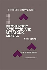 Piezoelectric Actuators and Ultrasonic Motors (Paperback, Softcover Repri)